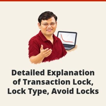 SQL SERVER - Detailed Explanation of Transaction Lock, Lock Type, Avoid Locks