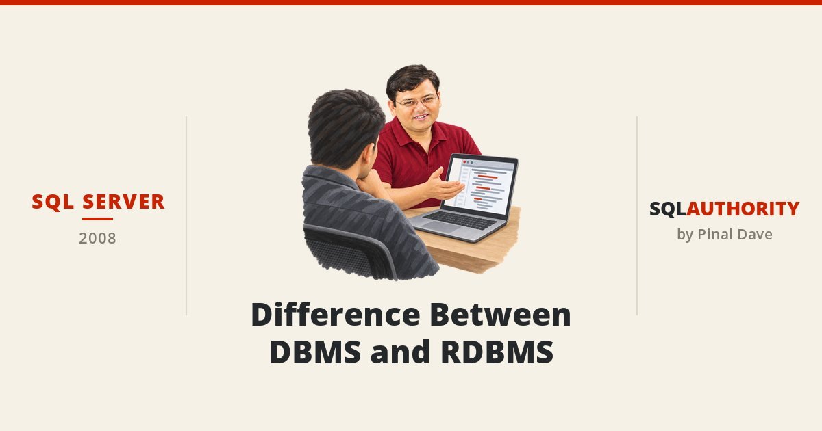 SQL SERVER - Difference Between DBMS and RDBMS