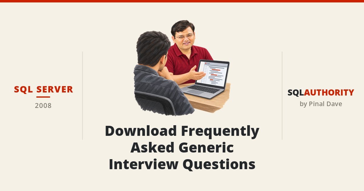 SQL SERVER - Download Frequently Asked Generic Interview Questions