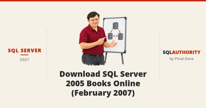 SQL SERVER - Download SQL Server 2005 Books Online (February 2007)