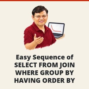 SQL SERVER - Easy Sequence of SELECT FROM JOIN WHERE GROUP BY HAVING ORDER BY