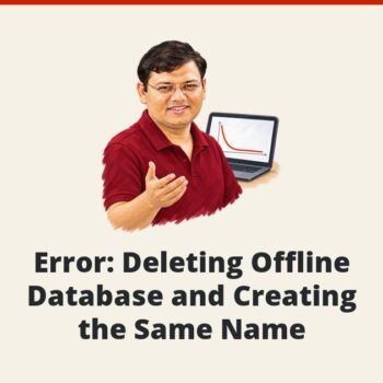 SQL SERVER - Error: Deleting Offline Database and Creating the Same Name