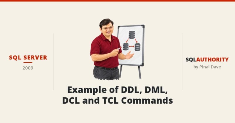 SQL SERVER - Example of DDL, DML, DCL and TCL Commands