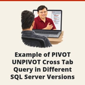 SQL SERVER - Example of PIVOT UNPIVOT Cross Tab Query in Different SQL Server Versions