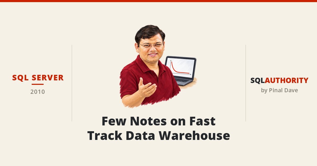 SQL SERVER - Few Notes on Fast Track Data Warehouse