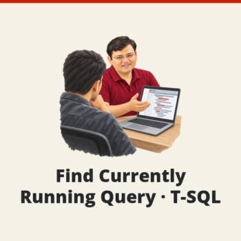 SQL SERVER - Find Currently Running Query - T-SQL