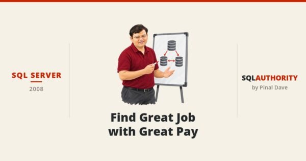 SQL SERVER - Find Great Job with Great Pay