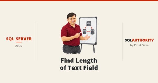SQL SERVER - Find Length of Text Field
