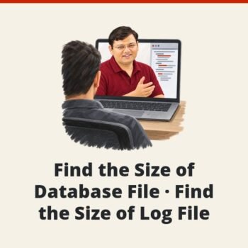 SQL SERVER - Find the Size of Database File - Find the Size of Log File
