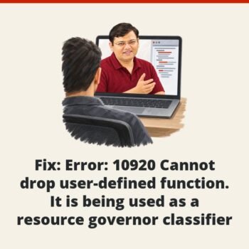 SQL SERVER - Fix: Error: 10920 Cannot drop user-defined function. It is being used as a resource governor classifier
