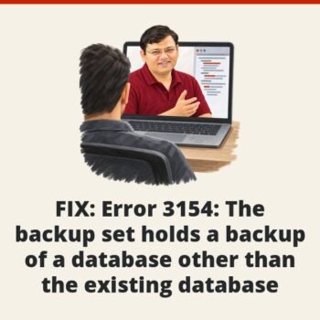 SQL SERVER - FIX : Error 3154: The backup set holds a backup of a database other than the existing database