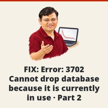 SQL SERVER - FIX : Error : 3702 Cannot drop database because it is currently in use - Part 2