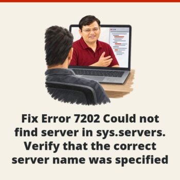 SQL SERVER - Fix Error 7202 Could not find server in sys.servers. Verify that the correct server name was specified