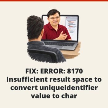 SQL SERVER – FIX: ERROR: 8170 Insufficient result space to convert uniqueidentifier value to char