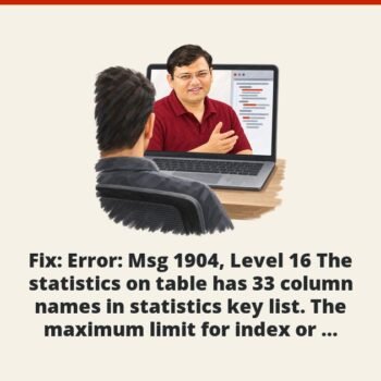SQL SERVER - Fix: Error: Msg 1904, Level 16 The statistics on table has 33 column names in statistics key list. The maximum limit for index or statistics key column list is 32