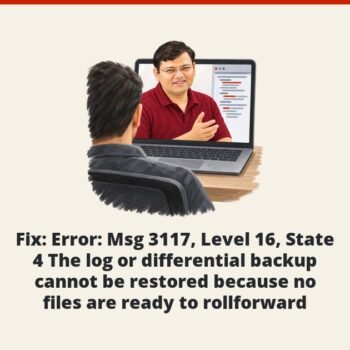 SQL SERVER - Fix : Error : Msg 3117, Level 16, State 4 The log or differential backup cannot be restored because no files are ready to rollforward