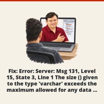 SQL SERVER - Fix : Error : Server: Msg 131, Level 15, State 3, Line 1 The size () given to the type 'varchar' exceeds the maximum allowed for any data type (8000)