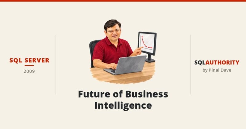 SQL SERVER - Future of Business Intelligence
