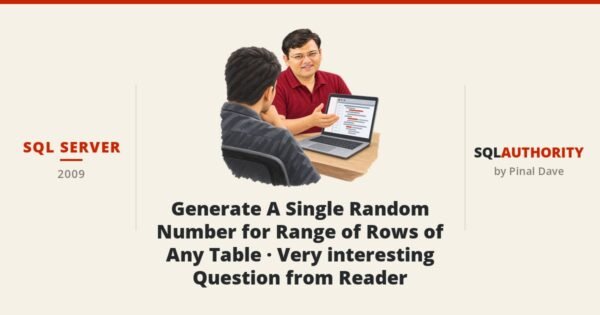 SQL SERVER - Generate A Single Random Number for Range of Rows of Any Table - Very interesting Question from Reader