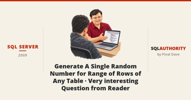 SQL SERVER - Generate A Single Random Number for Range of Rows of Any Table - Very interesting Question from Reader