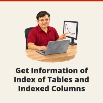 SQL SERVER - Get Information of Index of Tables and Indexed Columns