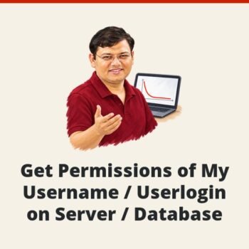 SQL SERVER - Get Permissions of My Username / Userlogin on Server / Database