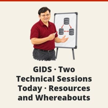 SQL SERVER - GIDS - Two Technical Sessions Today - Resources and Whereabouts