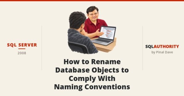 SQL SERVER - How to Rename Database Objects to Comply With Naming Conventions