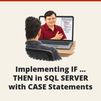 SQL SERVER - Implementing IF ... THEN in SQL SERVER with CASE Statements