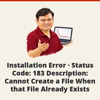 SQL SERVER - Installation Error - Status Code: 183 Description: Cannot Create a File When that File Already Exists