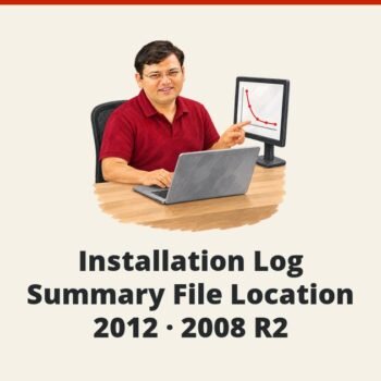 SQL SERVER - Installation Log Summary File Location - 2012 - 2008 R2