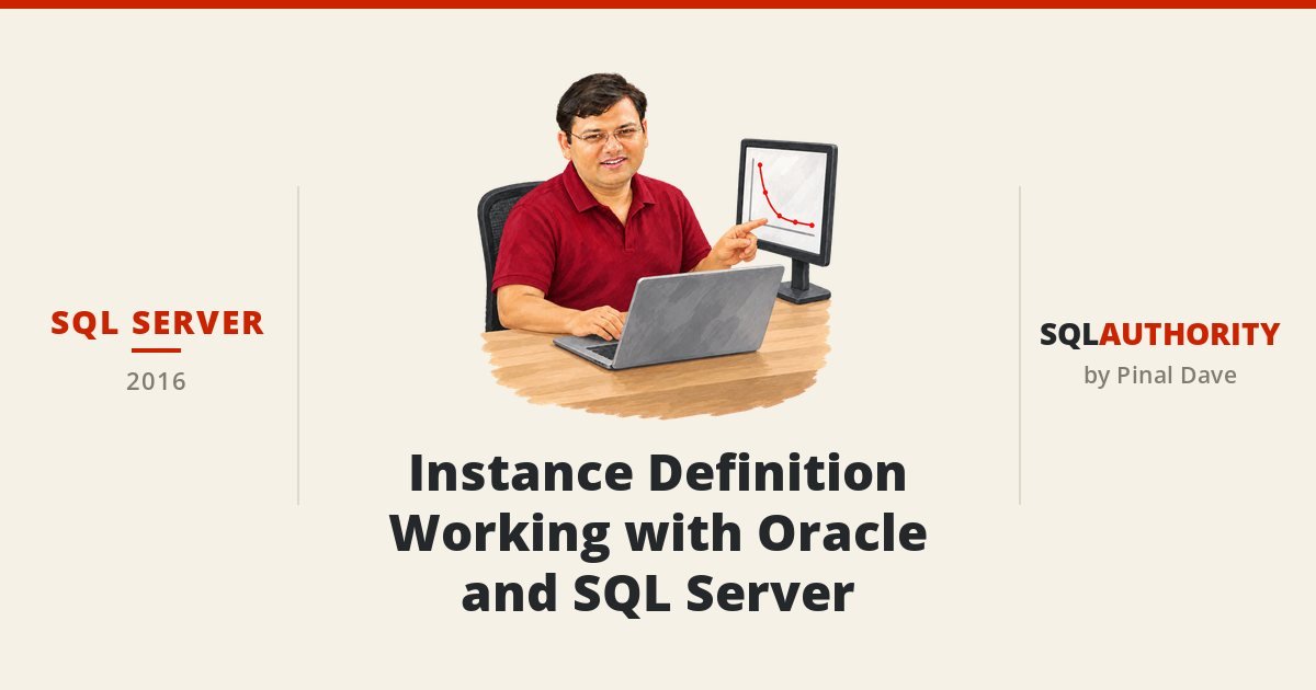 SQL SERVER - Instance Definition Working with Oracle and SQL Server
