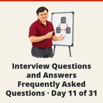SQL SERVER - Interview Questions and Answers - Frequently Asked Questions - Day 11 of 31