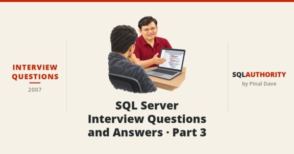 SQL Server Interview Questions and Answers - Part 3