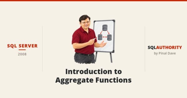 SQL SERVER - Introduction to Aggregate Functions