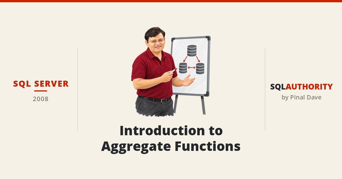 SQL SERVER - Introduction to Aggregate Functions