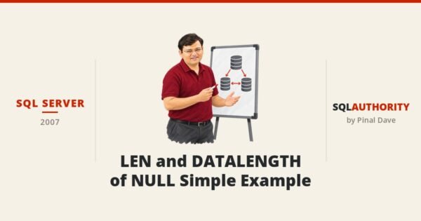SQL SERVER - LEN and DATALENGTH of NULL Simple Example
