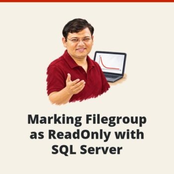 SQL SERVER - Marking Filegroup as ReadOnly with SQL Server