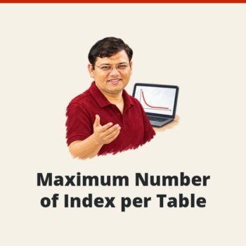 SQL SERVER - Maximum Number of Index per Table