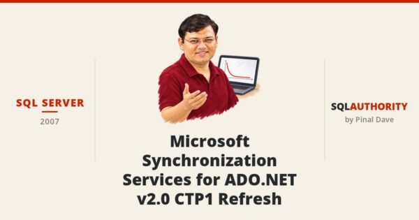 SQL SERVER - Microsoft Synchronization Services for ADO.NET v2.0 CTP1 Refresh