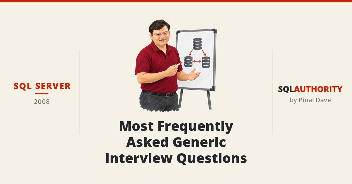 SQL SERVER - Most Frequently Asked Generic Interview Questions