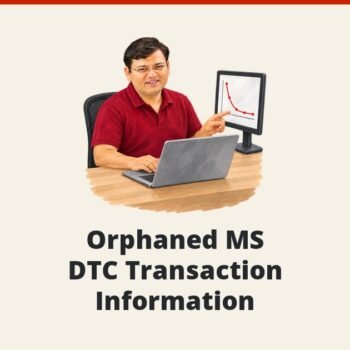 SQL SERVER - Orphaned MS DTC Transaction Information