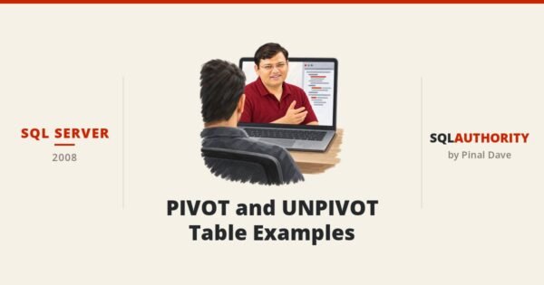 SQL SERVER - PIVOT and UNPIVOT Table Examples