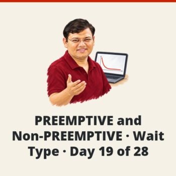 SQL SERVER - PREEMPTIVE and Non-PREEMPTIVE - Wait Type - Day 19 of 28