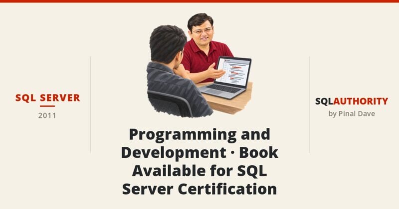SQL SERVER - Programming and Development - Book Available for SQL Server Certification
