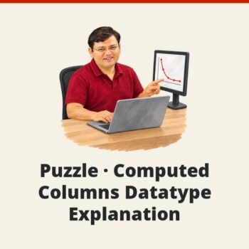 SQL SERVER - Puzzle - Computed Columns Datatype Explanation