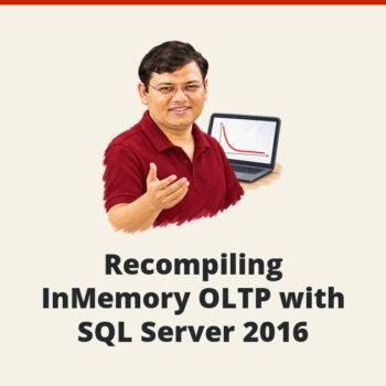 SQL SERVER - Recompiling InMemory OLTP with SQL Server 2016