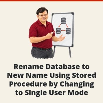 SQL SERVER - Rename Database to New Name Using Stored Procedure by Changing to Single User Mode