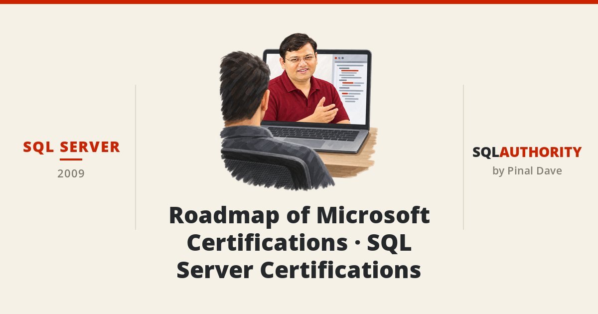 SQL SERVER - Roadmap of Microsoft Certifications - SQL Server Certifications