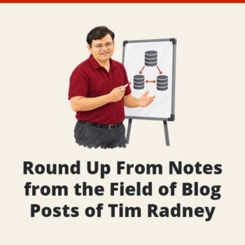 SQL SERVER - Round Up From Notes from the Field of Blog Posts of Tim Radney